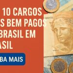 cargos mais bem pagos no brasil