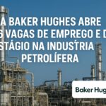 Baker Hughes Emprego Brasil