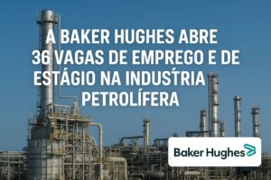 Baker Hughes Emprego Brasil